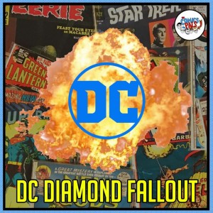 DC Diamond Fallout | The Comics Pals Episode 190