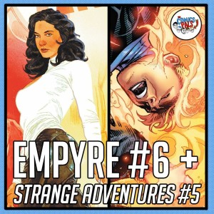 Marvel's Empyre #6 & Strange Adventures #5 | The Comics Pals 202