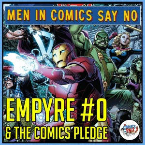 Empyre #0 Review & The Comics Pledge | The Comics Pals Episode 192