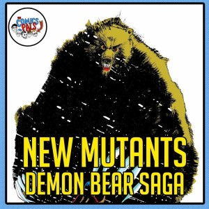 New Mutants: Demon Bear Saga | The Comics Pals Book Club