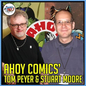 Ahoy Comics Tom Peyer/Stuart Moore Interview & The Snyder Cut! | The Comics Pals Episode 187