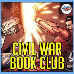 Marvel's Civil War | The Comics Pals Book Club