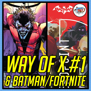 Batman/Fortnite: Zero Point #1 & Way of X #1 Review & Reactions