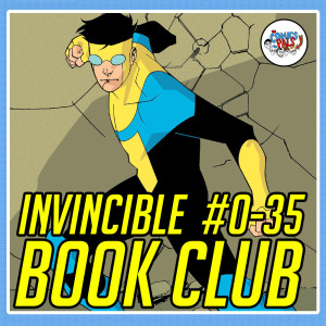 Invincible #0-35 Book Club | The Comics Pals