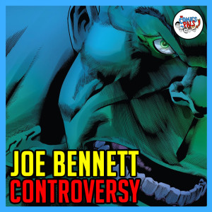 Al Ewing Responds to Latest Joe Bennett Controversy | The Comics Pals Episode 254