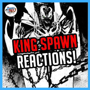 King Spawn #4 & Primordial #3 Review & Reactions | Image Comics Reviews