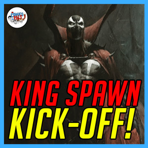 King Spawn #1 & Made in Korea #4 - Image Comics Review & Reactions