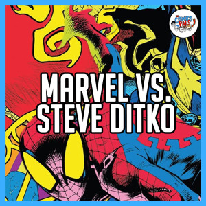 Marvel vs. Ditko Estate | The Comics Pals Episode 256