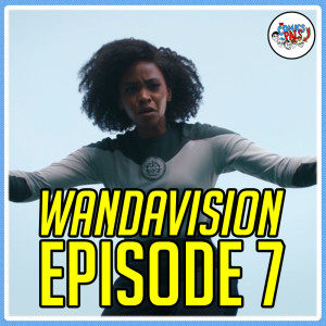 WandaVision Episode 7 Review