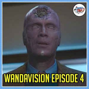 WandaVison Episode 4 Review | We Watch...