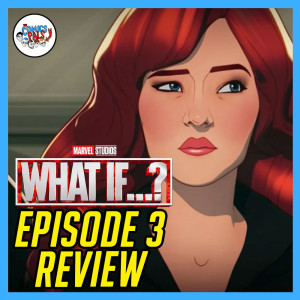 Marvel Studios' What If? Episode 3 Review - What If the World Lost Its Mightiest Heroes?