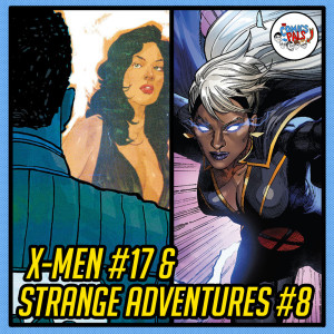 X Men #17 & Strange Adventures #8 Reviews | The Comics Pals