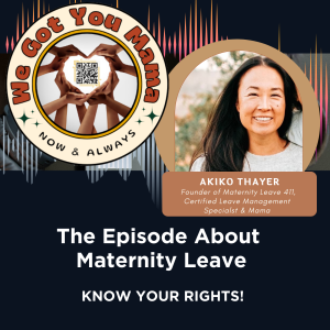 We Got You Mama: Maternity Leave