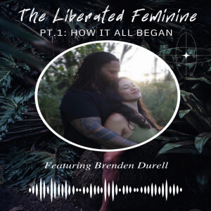 How Our Story Began, with Brenden Durell