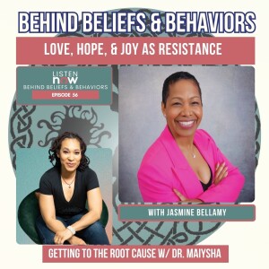 Episode 56: Love, Hope, and Joy as Resistance with Jasmine Bellamy