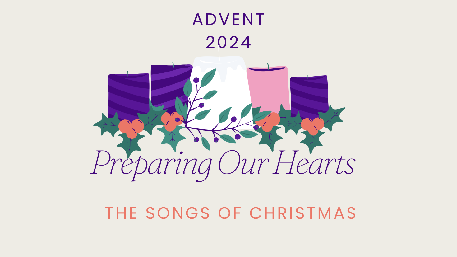 Advent 2024 #3 "Songs of Christmas" 22 December Advent 2024 #3 "Songs of Christmas" 22 December