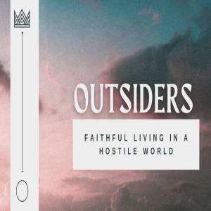 #3 8 September 2024. Outsiders: Faithful living in a hostile world. 1 Peter 1:13-17