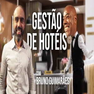 Vendas e gestão hoteleira | Bruno Guimarães - Portão de Embarque | #186
