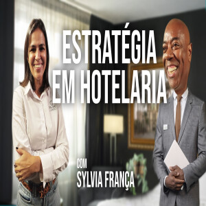 Vendas e gestão em hotéis | Sylvia França - Portão de Embarque | #199