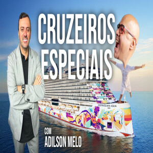 Experiência de Cruzeiro | Adilson Melo - Portão de Embarque | #209