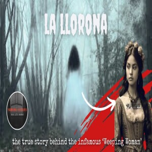 The REAL Legend of La Llorona is darker than you realize