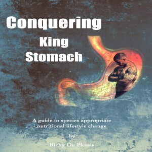 The Animal-Based Dad Podcast: Deep Dive Series: Episode 01 – Conquering King Stomach