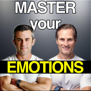 MASTER your Emotional Rollercoaster with these Strategies | Masters of Wellness PODCAST 003