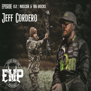 Episode #152 NASCAR & Big Bucks with Jeff Cordero