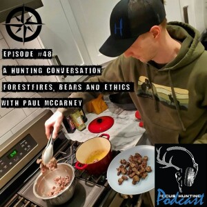 Episode #48 A Hunting Conversation