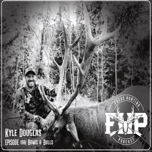 Episode #198 Bows & Bulls with Kyle Douglas