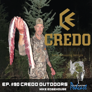 Episode #90 Credo Outdoors with Mike Edgehouse