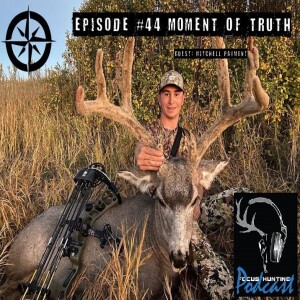 Episode #44 Moment of Truth w/ Mitchell Payment