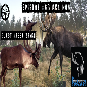 Episode #63 Act Now with Jesse Zeman