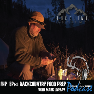 Episode #130 Food Preparation for the Backcountry with Mark Livesay