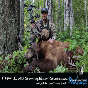 Episode #122 Spring Bear Success with Dave Campbell