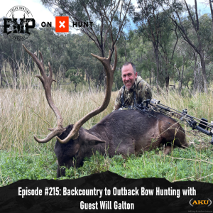 Episode #215: Backcountry to Outback Bow Hunting with Guest Will Galton