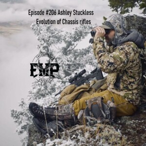 Episode #206 Ashley Stuckless Evolution of Chassis Rifles