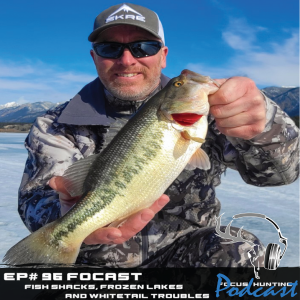 Episode #96 FOCAST - Ice shacks, frozen lakes and whitetail troubles