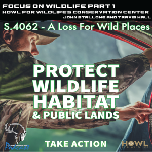 Focus on Wildlife Part 1  - Howl for Wildlife’s Conservation Center w/ John Stallone & Travis Hall