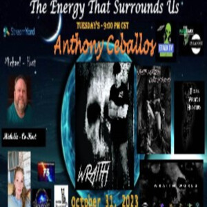 The Energy That Surrounds Us: Episode Forty-Five with Anthony Ceballos
