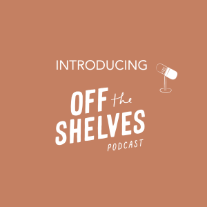 Introducing: Off the Shelves Podcast with Carey & Debbie
