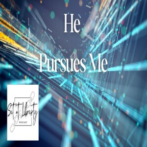 Episode 8 - He Pursues Me