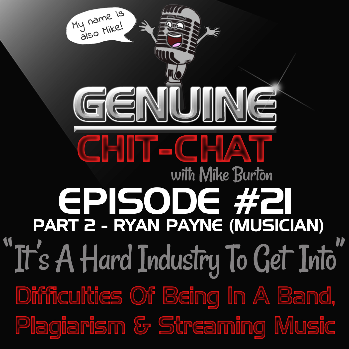 #21 Pt 2 - "It's A Hard Industry To Get Into": Difficulties Of Being In A Band, Plagiarism &amp; Streaming Music With Ryan Payne