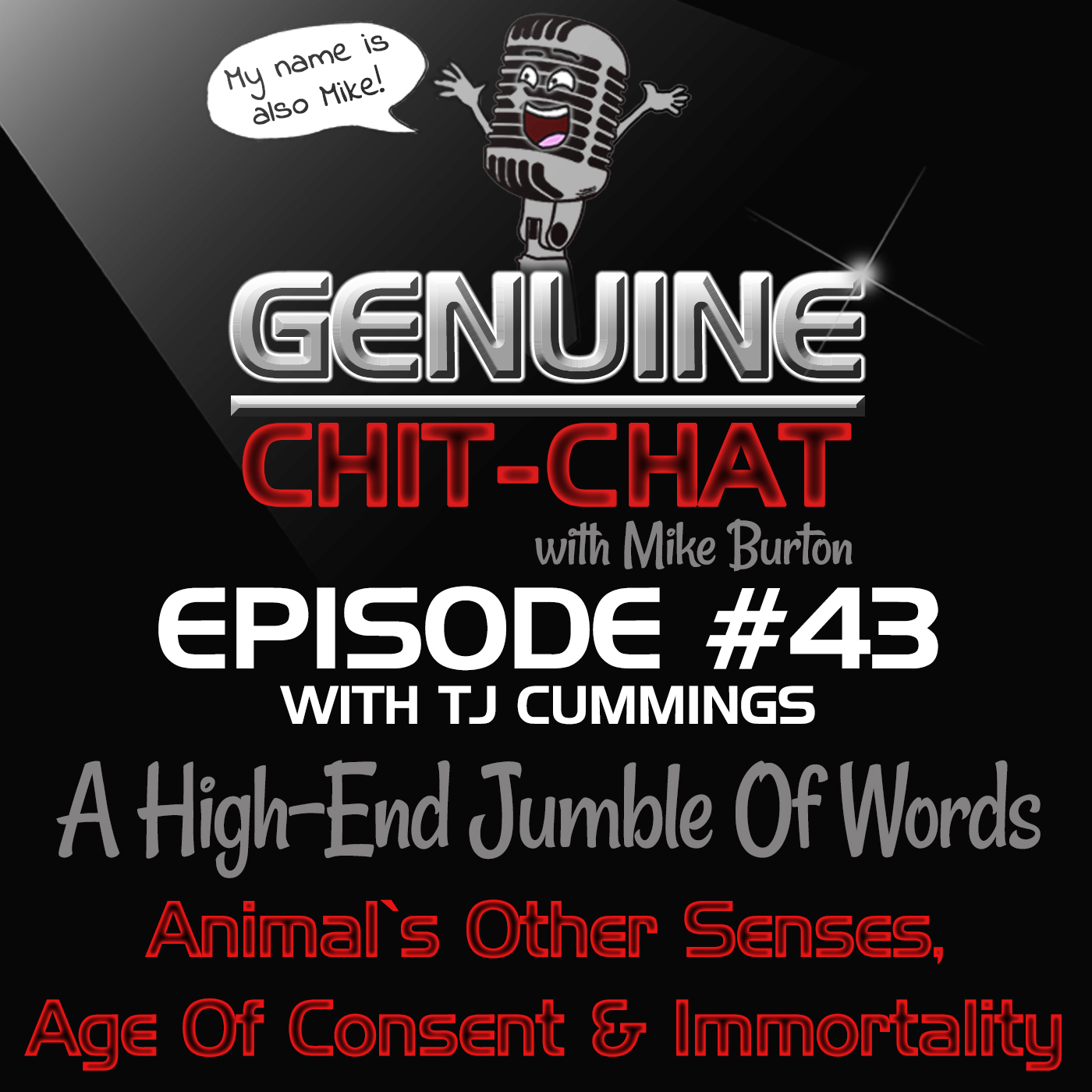 #43 –A High-End Jumble Of Words: Animal’s Other Senses, Age Of Consent &amp; Immortality With TJ Cummings