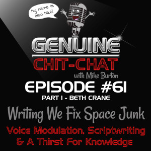 #61 Pt 1 – Writing We Fix Space Junk: Voice Modulation, Scriptwriting & A Thirst For Knowledge With Beth Crane