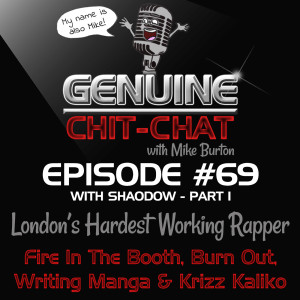 #69 Pt 1 – London’s Hardest Working Rapper: Fire In The Booth, Burn Out, Writing Manga & Krizz Kaliko With Shao Dow