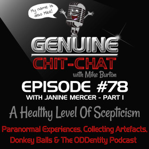#78 Pt 1 – A Healthy Level Of Scepticism: Paranormal Experiences, Collecting Artefacts, Donkey Balls & The ODDentity Podcast With Janine Mercer