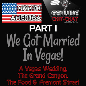 We Got Married In Vegas: A Month In America Part 1 – A Vegas Wedding, The Grand Canyon, The Food & Fremont Street!