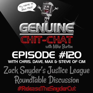 #120 – Zack Snyder’s Justice League Roundtable Discussion With Chris, Dave, Max & Steve of Comics In Motion