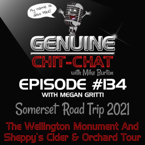 #134 – Somerset Road Trip 2021: The Wellington Monument And Sheppy's Cider & Orchard Tour With Megan